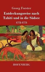 Entdeckungsreise nach Tahiti und in die Südsee: 1772-1775
