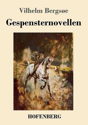 Gespensternovellen - Vilhelm Bergsøe - cover