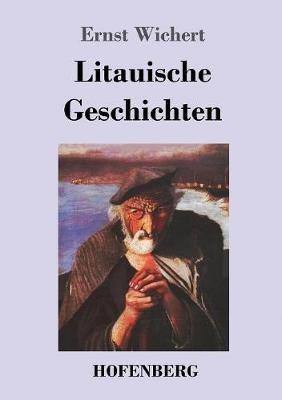 Litauische Geschichten - Ernst Wichert - cover