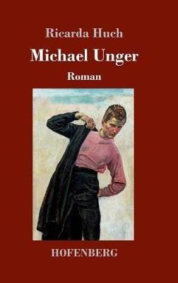 Michael Unger: Roman - Ricarda Huch - cover