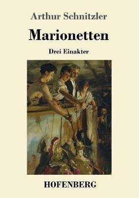 Marionetten: Drei Einakter - Arthur Schnitzler - cover