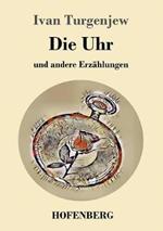 Die Uhr: und andere Erzählungen