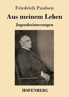 Aus meinem Leben: Jugenderinnerungen - Friedrich Paulsen - cover
