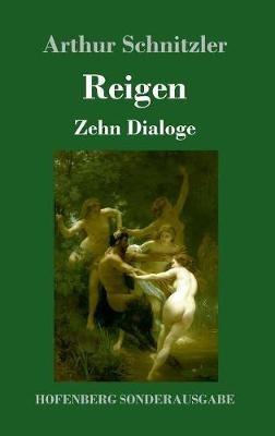 Reigen: Zehn Dialoge - Arthur Schnitzler - cover