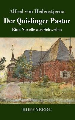 Der Quislinger Pastor: Eine Novelle aus Schweden - Alfred Von Hedenstjerna - cover