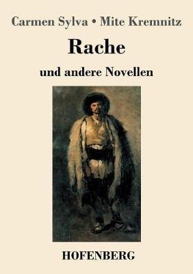 Rache: und andere Novellen - Carmen Sylva,Mite Kremnitz - cover