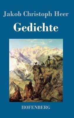 Gedichte - Jakob Christoph Heer - cover