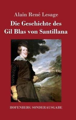 Die Geschichte des Gil Blas von Santillana - Alain René Lesage - cover