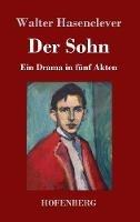 Libro in inglese Der Sohn: Ein Drama in fünf Akten  - Walter Hasenclever