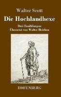 Die Hochlandhexe: Drei Erzählungen