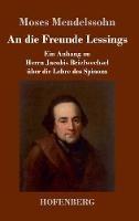 Libro in inglese An die Freunde Lessings: Ein Anhang zu Herrn Jacobis Briefwechsel über die Lehre des Spinoza  - Moses Mendelssohn