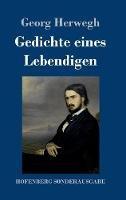 Libro in inglese Gedichte eines Lebendigen  - Georg Herwegh