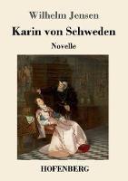 Libro in inglese Karin von Schweden: Novelle  - Wilhelm Jensen