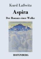 Libro in inglese Aspira: Der Roman einer Wolke  - Kurd Laßwitz