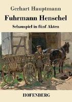 Libro in inglese Fuhrmann Henschel: Schauspiel in funf Akten  - Gerhart Hauptmann