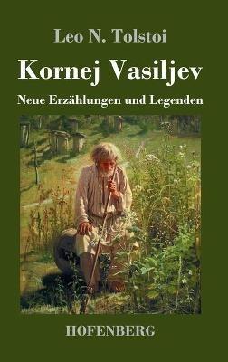 Kornej Vasiljev: Neue Erzählungen und Legenden - Leo N Tolstoi - cover