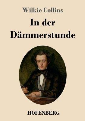 In der Dammerstunde - Wilkie Collins - cover