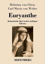 Euryanthe: Romantische Oper in drei Aufzugen - Libretto
