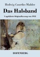 Libro in inglese Das Halsband: Ungekürzte Originalfassung von 1913  - Hedwig Courths-Mahler
