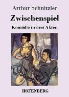 Zwischenspiel: Komoedie in drei Akten - Arthur Schnitzler - cover