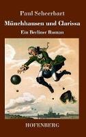 Munchhausen und Clarissa: Ein Berliner Roman