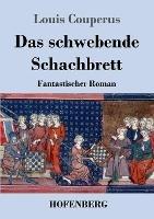 Das schwebende Schachbrett: Fantastischer Roman - Louis Couperus - cover