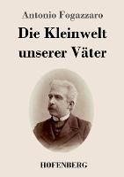Die Kleinwelt unserer Vater - Antonio Fogazzaro - cover
