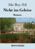 Nicht im Geleise: Roman - Ida Boy-Ed - cover