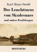 Der Leuchtturm von Skudesnaes: und andere Erzahlungen - Karl Hans Strobl - cover