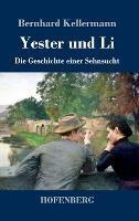 Yester und Li: Die Geschichte einer Sehnsucht - Bernhard Kellermann - cover