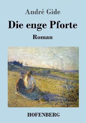 Die enge Pforte: Roman - Andre Gide - cover