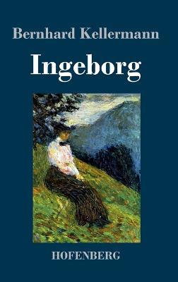 Ingeborg - Bernhard Kellermann - cover