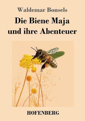 Die Biene Maja und ihre Abenteuer - Waldemar Bonsels - cover