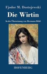 Die Wirtin: In der UEbersetzung von Hermann Roehl