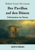 Der Pavillon auf den Dünen: Geheimnisse im Sturm