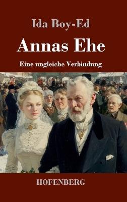Annas Ehe: Eine ungleiche Verbindung - Ida Boy-Ed - cover