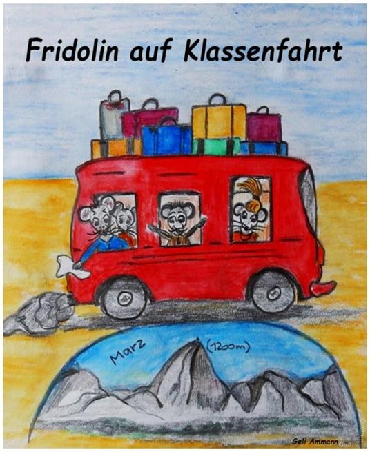 Fridolin auf Klassenfahrt - Geli Ammann - ebook