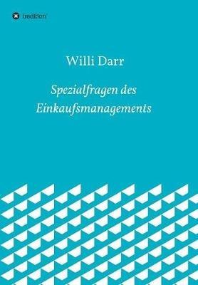 Spezialfragen des Einkaufsmanagements - Willi Darr - cover