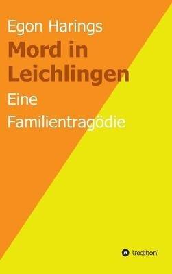 Mord in Leichlingen: Eine Familientragödie - Egon Harings - cover