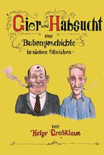 Gier und Habsucht