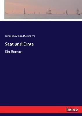 Saat und Ernte: Ein Roman - Friedrich Armand Strubberg - cover