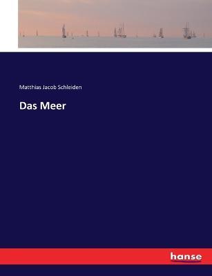 Das Meer - Matthias Jacob Schleiden - cover