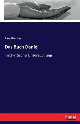 Das Buch Daniel: Textkritische Untersuchung - Paul Riessler - cover