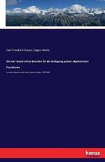 Die vier Gauss'schen Beweise für die Zerlegung ganzer algebraischer Functionen: in reelle Factoren ersten oder zweiten Grades, 1799-1849