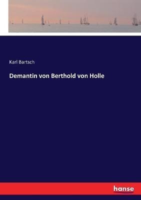 Demantin von Berthold von Holle - Karl Bartsch - cover