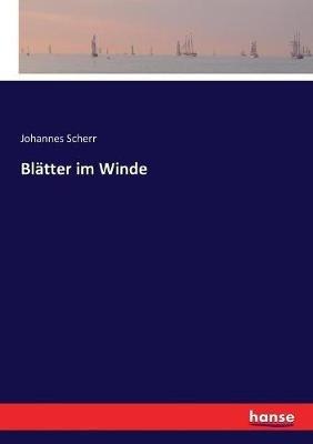Blatter im Winde - Johannes Scherr - cover