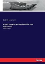 Kritisch exegetisches Handbuch über den Hebräerbrief: Dritte Auflage