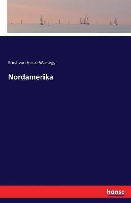 Nordamerika - Ernst Von Hesse-Wartegg - cover