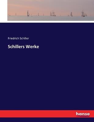 Schillers Werke - Friedrich Schiller - cover