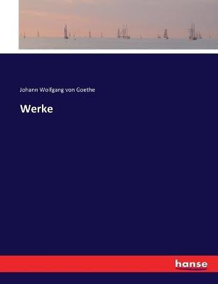 Werke - Johann Wolfgang Von Goethe - cover